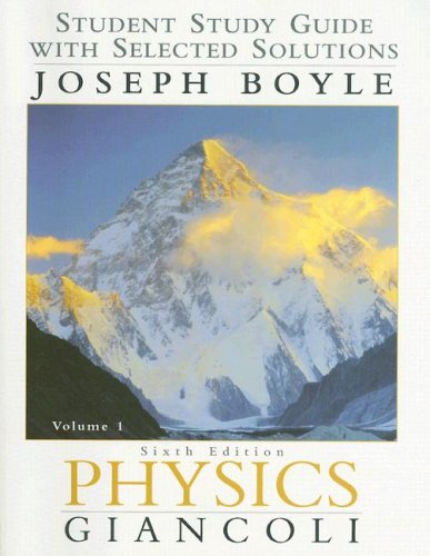 Book Cover Physics: Student Study Guide With Selected Solutions Vol. 1 6th Edition