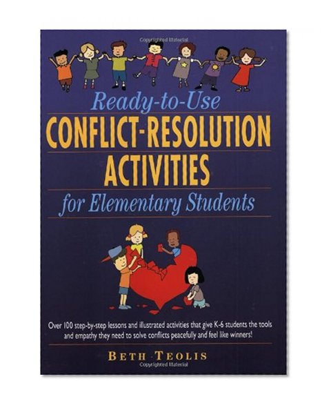 Ready-to-Use Conflict-Resolution Activities for Elementary Students