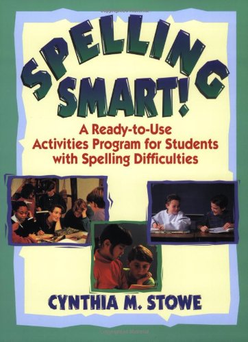 Spelling Smart!: A Ready-to-Use Activities Program for Students with Spelling Difficulties