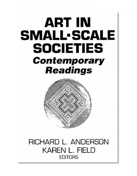 Art in Small Scale Societies: Reader