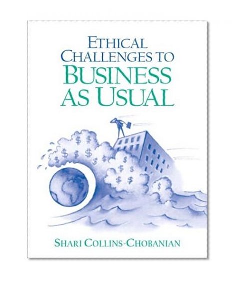 Ethical Challenges to Business as Usual