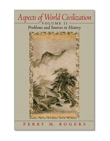 Aspects of World Civilization: Problems and Sources in History, Volume 2