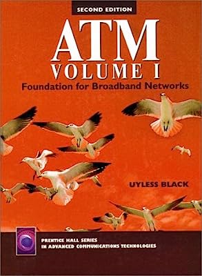 ATM, Volume I: Foundation for Broadband Networks (2nd Edition)