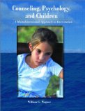 Counseling, Psychology, and Children: A Muiltidimensional Approach to Intervention