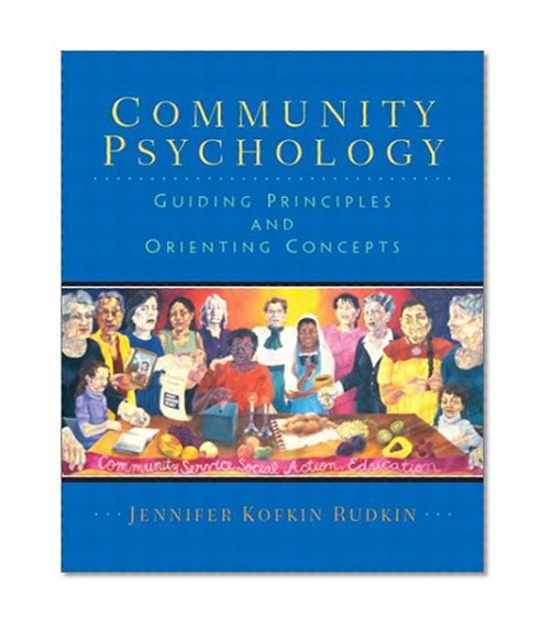 Book Cover Community Psychology: Guiding Principles and Orienting Concepts