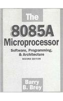 The 8085A Microprocessor: Software, Programming and Architecture (2nd Edition)