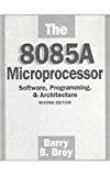 The 8085A Microprocessor: Software, Programming and Architecture (2nd Edition)