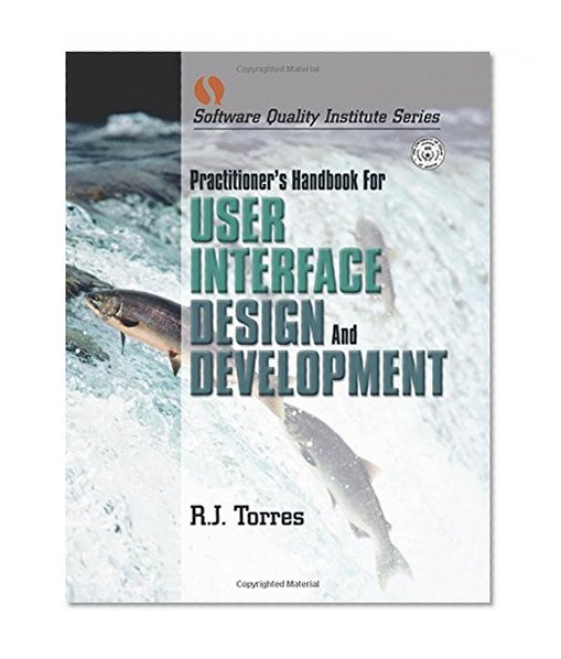 Practitioner's Handbook for User Interface Design and Development