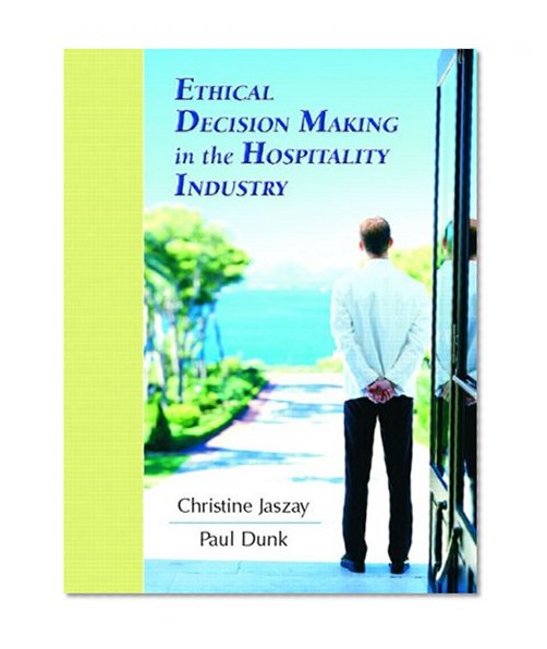 Ethical Decision-Making in the Hospitality Industry