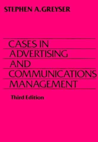 Cases in Advertising and Communication Management