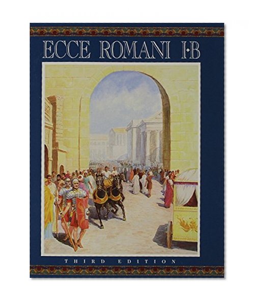ECCE ROMANI LEVEL 1B STUDENT EDITION (SOFTCOVER) 2005C