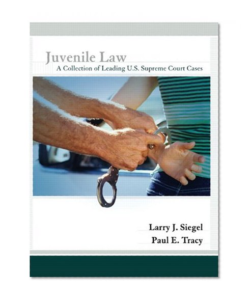 Juvenile Law: A Collection of Leading U.S. Supreme Court Cases