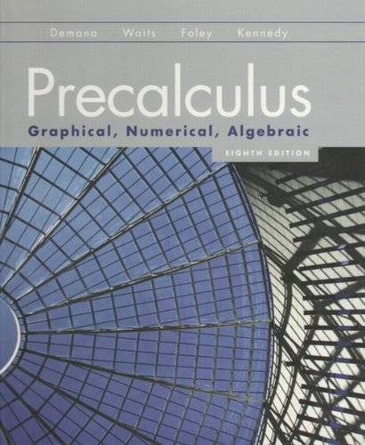 Precalculus: Graphical, Numerical, Algebraic