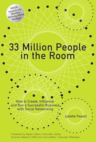 33 Million People in the Room: How to Create, Influence, and Run a Successful Business with Social Networking (paperback)
