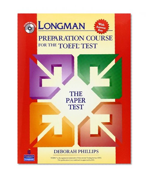 Book Cover Longman Preparation Course for the TOEFL Test:  The Paper Test  (Student Book with Answer Key and CD-ROM)