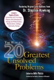 The World's 20 Greatest Unsolved Problems
