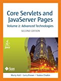 Core Servlets and Javaserver Pages: Advanced Technologies, Vol. 2 (2nd Edition) (Core Series) (Enterprise Edition)