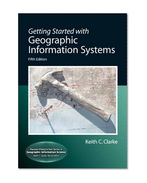 Book Cover Getting Started with Geographic Information Systems (5th Edition) (Pearson Prentice Hall Series in Geographic Information Scien)