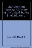 The American Journey: A History of the United States; Brief Edition