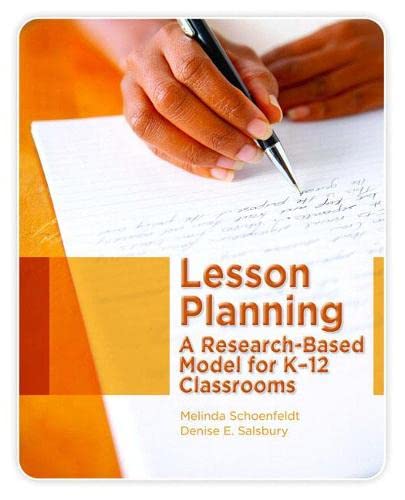 Lesson Planning: A Research-Based Model for K-12 Classrooms
