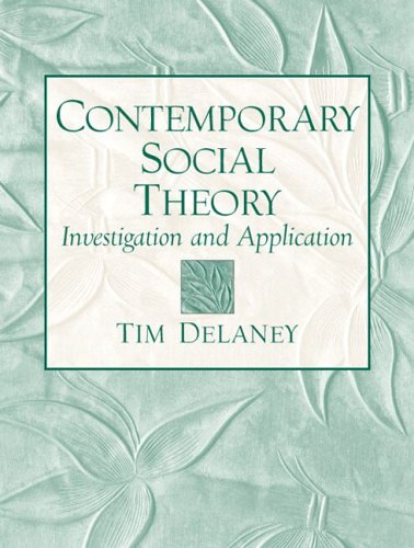 Book Cover Contemporary Social Theory: Investigation and Application