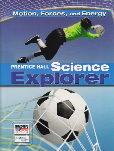 Book Cover SCIENCE EXPLORER MOTION FORCES AND ENERGY STUDENT EDITION 2007C