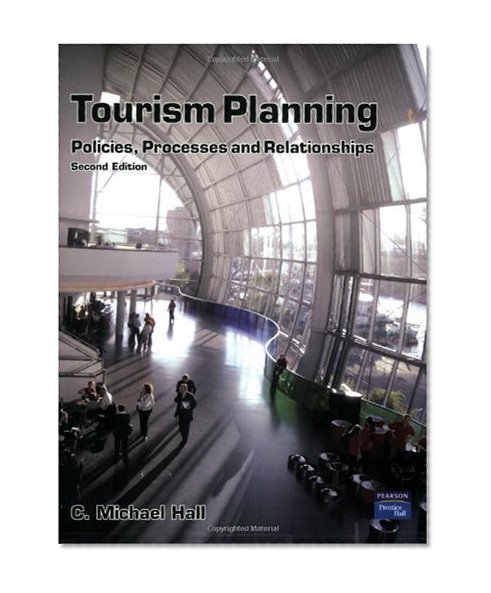 Book Cover Tourism Planning: Policies, Processes and Relationships (2nd Edition) (Themes in Tourism)