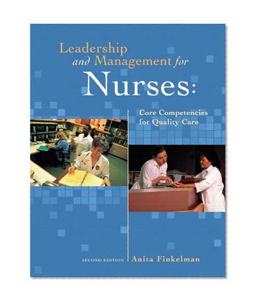 Book Cover Leadership and Management for Nurses: Core Competencies for Quality Care (2nd Edition)