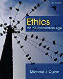 Ethics for the Information Age (4th Edition)