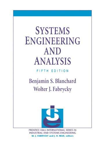 Book Cover Systems Engineering and Analysis (Prentice Hall International Series in Industrial & Systems Engineering)