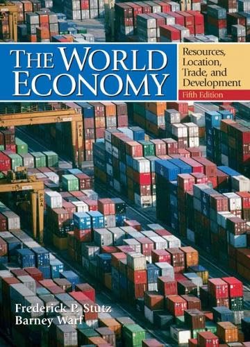 The World Economy: Resources, Location, Trade And Development