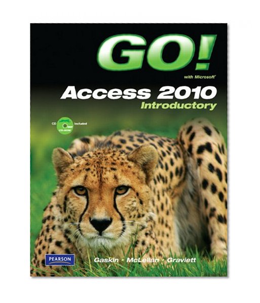 GO! with Microsoft Access 2010 Introductory