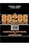 The 80286 Microprocessor: Hardware, Software and Interfacing
