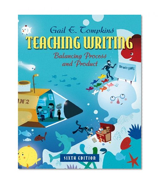 Book Cover Teaching Writing: Balancing Process and Product (6th Edition) (Books by Gail Tompkins)