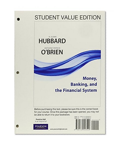 Money, Banking and the Financial System, Student Value Edition
