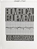 Biomedical Equipment: Use, Maintenance and Management