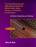 Intel Microprocessors 8086/8088, 80186, 80286, 80386, 80486, The: Architecture, Programming, and Interfacing