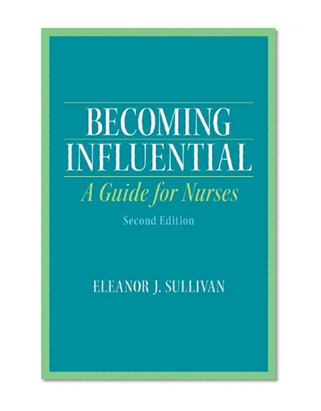 Book Cover Becoming Influential: A Guide for Nurses (2nd Edition)