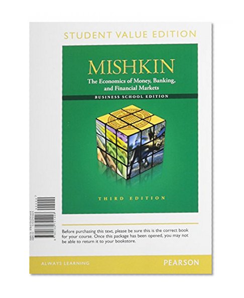 Book Cover The Economics of Money, Banking and Financial Markets: The Business School,  Student Value Edition (3rd Edition)