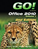 GO! with Office 2010 Volume 1 (2nd Edition)