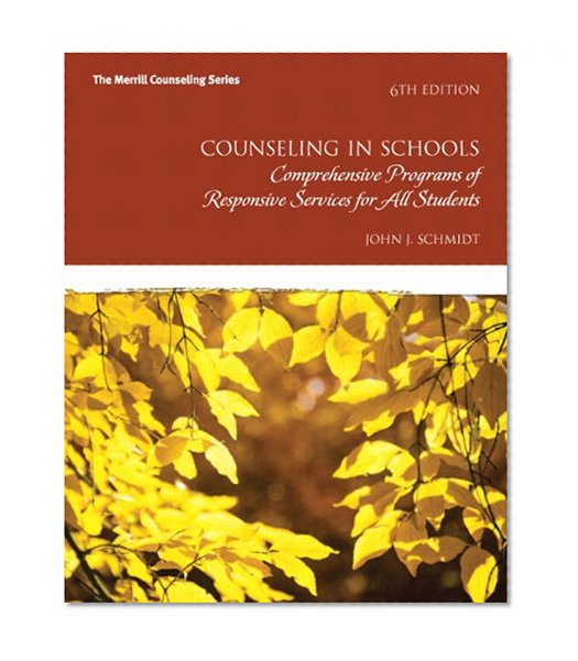 Book Cover Counseling in Schools: Comprehensive Programs of Responsive Services for All Students (6th Edition) (Merrill Counseling)