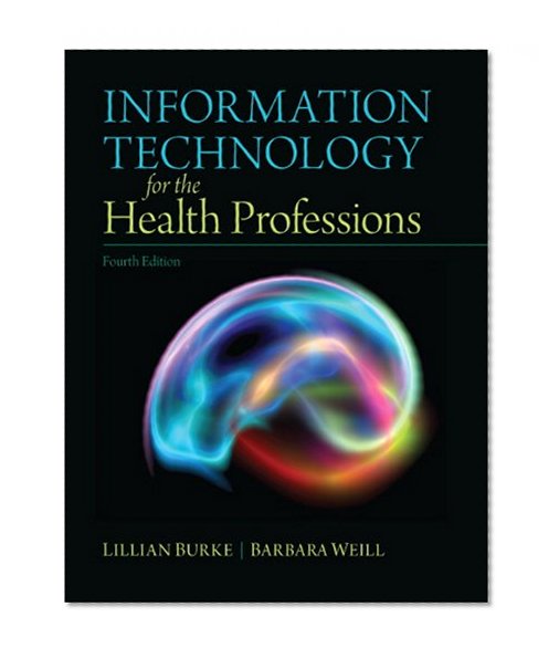 Book Cover Information Technology for the Health Professions (4th Edition)