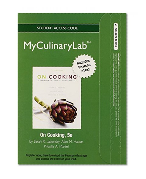 2012 MyCulinaryLab with Pearson eText -- Access Card -- for On Cooking: A Textbook of Culinary Fundamentals