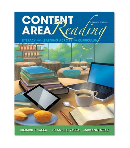 Content Area Reading: Literacy and Learning Across the Curriculum (11th Edition)