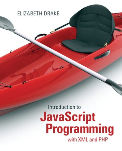 Book Cover Introduction to JavaScript Programming with XML and PHP