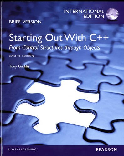 Starting Out with C++: From Control Structures Through Objects