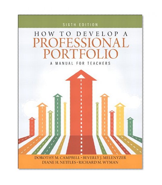 How to Develop a Professional Portfolio: A Manual for Teachers (6th Edition)