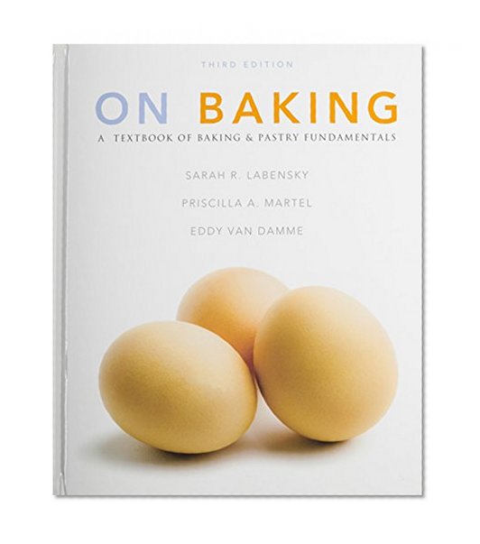 On Baking: A Textbook of Baking & Pastry Fundamentals [With Workbook]