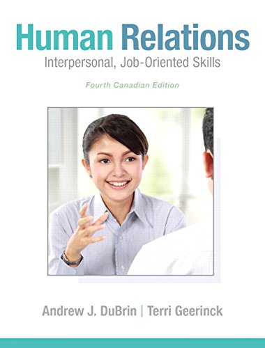 Human Relations: Interpersonal, Job-Oriented Skills, Fourth Canadian Edition (4th Edition)