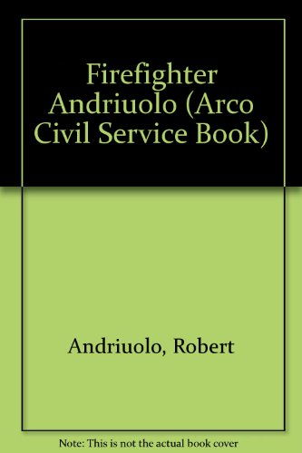 Firefighter: Written Tests Physical Exams (Arco Civil Service Book)